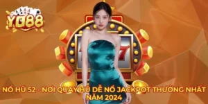 Nổ Hũ b52: Tựa Game Nổ Hũ Hấp Dẫn Tại Cổng Game YO88 7 Nổ Hũ b52